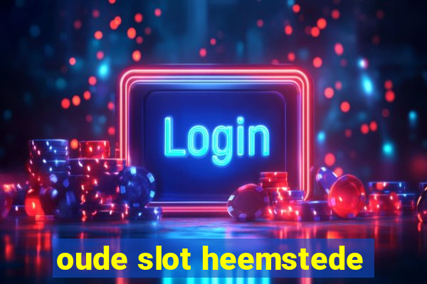 oude slot heemstede